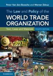 The Law and Policy of the World Trade Organization - Text, Cases and Material