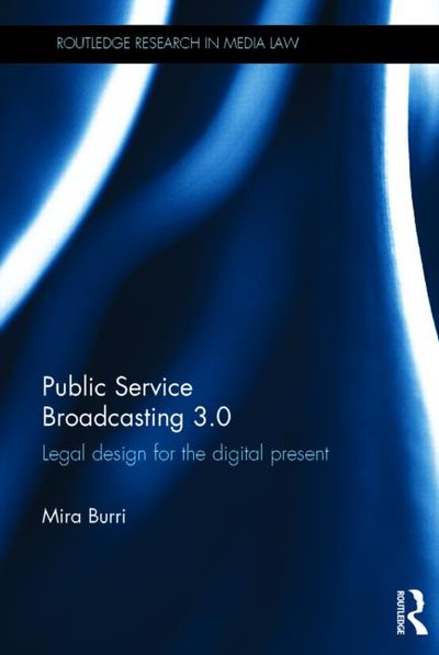 Public Service Broadcasting 3.0: Legal Design for the Digital Present 
