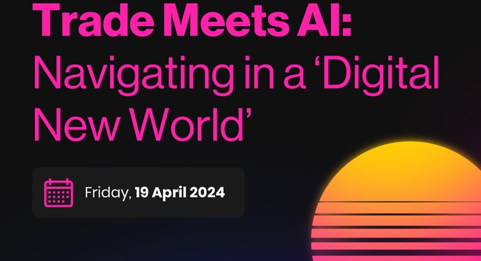 Join The Webinar Trade Meets Ai Navigating In A Digital New World Join The Webinar Trade Meets Ai Navigating In A Digital New World