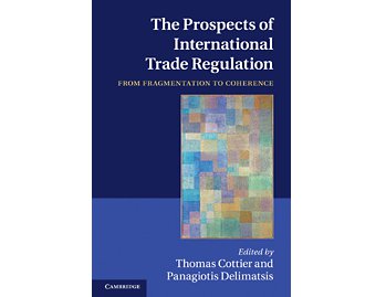 The Prospects of International Trade Regulation