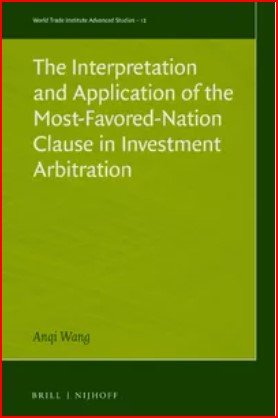 The Interpretation and Application of the Most-Favored-Nation Clause in Investment Arbitration