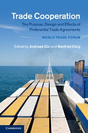 Trade Cooperation: The Purpose, Design and Effects of Preferential Trade Agreements
