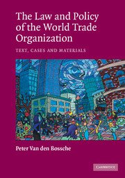 The Law and Policy of the World Trade Organization - Text, Cases and Material