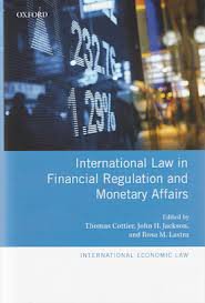 International Law in Financial Regulation and Monetary Affairs